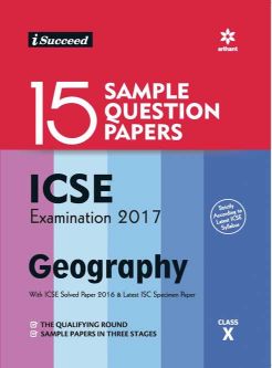 Arihant 15 Sample Question Papers ICSE Examination 2017 GEOGRAPHY